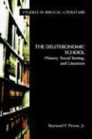 The Deuteronomic School: History, Social Setting, And Literature