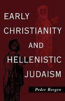 Early Christianity And Hellenistic Judaism