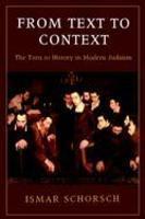 From Text To Context: The Turn To History In Modern Judaism