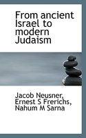 From Ancient Israel To Modern Judaism