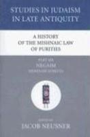 A History Of The Mishnaic Law Of Purities, Part Six: Negaim, Mishnah-Tosefta