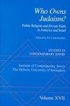 Studies In Contemporary Jewry: Volume XVII: Who Owns Judaism? Public Religion And Private Faith In America And Israel