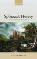 Spinoza's Heresy: Immortality And The Jewish Mind