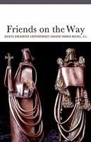 Friends On The Way: Jesuits Encounter Contemporary Judaism