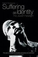 Suffering As Identity: The Jewish Paradigm