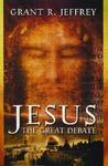 Jesus: The Great Debate