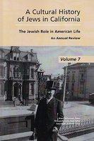 A Cultural History Of Jews In California: The Jewish Role In American Life