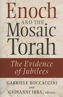 Enoch And The Mosaic Torah: The Evidence Of Jubilees