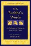 In The Buddha's Words: An Anthology Of Discourses From The Pali Canon