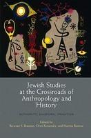 Jewish Studies At The Crossroads Of Anthropology And History: Authority, Diaspora, Tradition