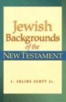 Jewish Backgrounds Of The New Testament