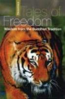 Tales Of Freedom: Wisdom From The Buddhist Tradition