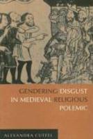 Gendering Disgust In Medieval Religious Polemic