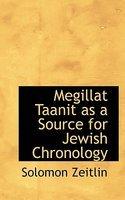 Megillat Taanit As A Source For Jewish Chronology