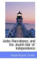 Judas Maccab Us, And The Jewish War Of Independence