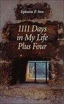 1111 Days In My Life Plus Four