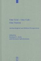 One God - One Cult - One Nation: Archaeological And Biblical Perspectives