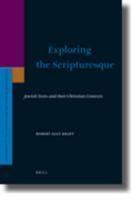 Exploring The Scripturesque: Jewish Texts And Their Christian Contexts