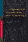 La Repra(c)Sentation Du Divin Dans Les Ra(c)Cits Du Pentateuque: Ma(c)Diations Syntaxiques Et Narratives