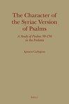 The Character Of The Syriac Version Of Psalms: A Study Of Psalms 90-150 In The Peshitta