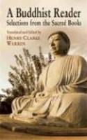 A Buddhist Reader: Selections From The Sacred Books