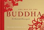 The Way Of The Buddha: The Illustrated Dhammapada