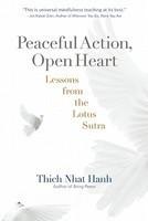 Peaceful Action, Open Heart: Lessons From The Lotus Sutra