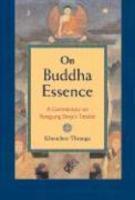 On Buddha Essence: A Commentary On Rangjung Dorje's Treatise