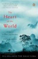 The Heart Of The World: A Journey To Tibet's Lost Paradise