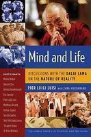 Mind And Life: Discussions With The Dalai Lama On The Nature Of Reality