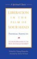 Liberation In The Palm Of Your Hand: A Concise Discourse On The Path To Enlightenment