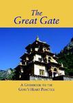 The Great Gate: A Guidebook To The Guru's Heart Practice, Dispeller Of All Obstacles