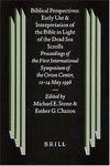 Biblical Perspectives: Early Use And Interpretation Of The Bible In Light Of The Dead Sea Scrolls: Proceedings Of The First International Symposium Of