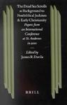 The Dead Sea Scrolls As Background To Postbiblical Judaism Athe Dead Sea Scrolls As Background To Postbiblical Judaism And Early Christianity ND Early