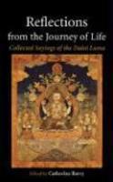 Reflections From The Journey Of Life: Collected Sayings Of The Dalai Lama