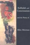 Kabbalah And Consciousness And The Poetry Of Allen Afterman