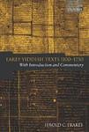 Early Yiddish Texts 1100-1750: With Introduction And Commentary