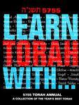 Learn Torah With. . . 5755 Torah Annual: A Collection Of The Year's Best Torah