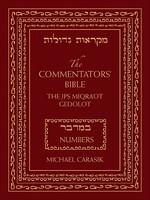 The Commentators' Bible: The JPS Miqra'ot Gedolot: Numbers