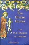 The Divine Drama: The Old Testament As Literature