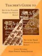 Teacher's Guide To Bet Is For Breishit/Tav Is For Torah: Hebrew For Adults: Books 3 & 4