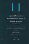 Sapiential Perspectives: Wisdom Literature In Light Of The Dead Sea Scrolls: Proceedings Of The Sixth International Symposium Of The Orion Center For