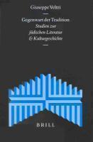 Supplements To The Journal For The Study Of Judaism, Gegenwart Der Tradition: Studien Zur J]dischen Literatur Und Kulturgeschichte