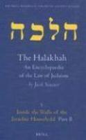 The Halakhah: An Encyclopaedia Of The Law Of Judaism: Volume V: Inside The Walls Of The Israelite Household: Part B: The Desacralization Of The Househ