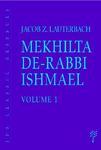 Mekhilta De-Rabbi Ishmael: Volume 1 & 2