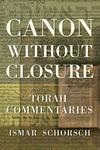 Canon Without Closure: Torah Commentaries