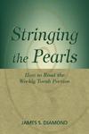 Stringing The Pearls: How To Read The Weekly Torah Portion