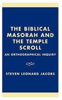 Biblical Masorah And The Temple Scroll: An Orthographical Inquiry