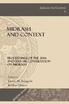 Midrash And Context (Proceedings Of The 2004 And 2005 Sbl Consultation On Midrash)