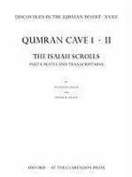 Discoveries In The Judaean Desert XXXII: Qumran Cave 1. II: The Isaiah Scrolls: Part 1: Plates And Transcriptions